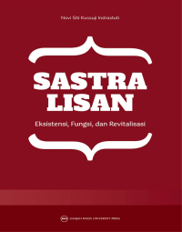 Image of Sastra Lisan : Eksistensi, Fungsi, dan Revitalisasi