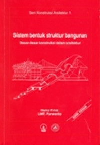 Image of Sistem Bentuk Struktur Bangunan: Dasar-Dasar Konstruksi dalam Arsitektur