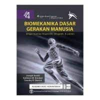 Image of Biomekanika Dasar Gerakan Manusia Dengan Ilustrasi Ergonomik, Ortopedik, dan Latihan