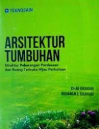 Image of Arsitektur Tumbuhan: Struktur Pekarangan Perdesaan dan Ruang Terbuka Hijau Perkotaan