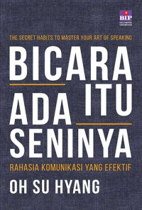 Image of Bicara itu ada seninya : rahasia komunikasi yang efektif