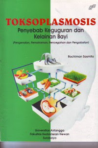 Image of Toksoplasmosis penyebab keguguran dan kelainan bayi : Pengenalan, pemahaman, pencegahan dan pengobatan
