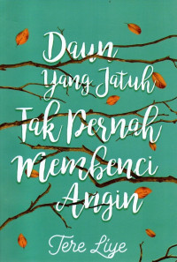 Image of Daun yang jatuh tak pernah membenci angin