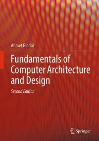 Image of Fundamentals of Computer Architecture and Design