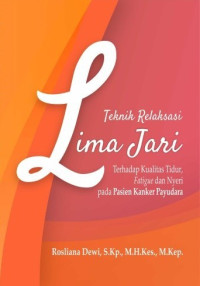 Image of Teknik Relaksasi Lima Jari Terhadap Kualitas Tidur, Fatigue dan Nyeri Pada Pasien Kanker Payudara