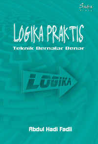 Image of Logika Praktis : Teknik Bernalar Benar