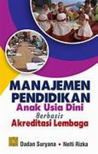 Image of Manajemen pendidikan anak usia dini: berbasis akreditasi lembaga
