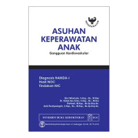 Image of Asuhan keperawatan anak: diagnosis NANDA-I, hasil NOC, tindakan NIC: gangguan kardiovaskular