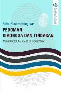 Image of Pedoman Diagnosa dan Tindakan: Pemeriksaan Kasus Forensik