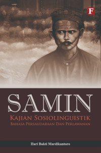 Image of Samin : Kajian Sosiolinguistik Bahasa Persaudaraan dan Perlawanan