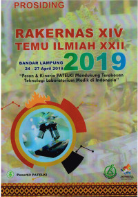Image of Prosiding Rakernas XIV dan Temu Ilmiah XXII Tahun 2019: Peran & Kinerja PATELKI Mendukung Terobosan Teknologi Laboratorium Medik di Indonesia
